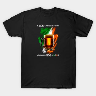 You Owe Me A Beer T-Shirt